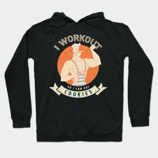 I Workout So I Can Eat Cookies Hoodie